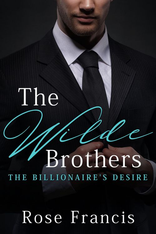 Produktbild: The Wilde Brothers - The Billionaire's Desire (BWWM Interracial Romance Bundles, #2)