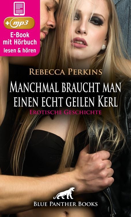 Bild vom Artikel Manchmal braucht man einen echt geilen Kerl | Erotik Audio Story | Erotisches Hörbuch vom Autor Rebecca Perkins