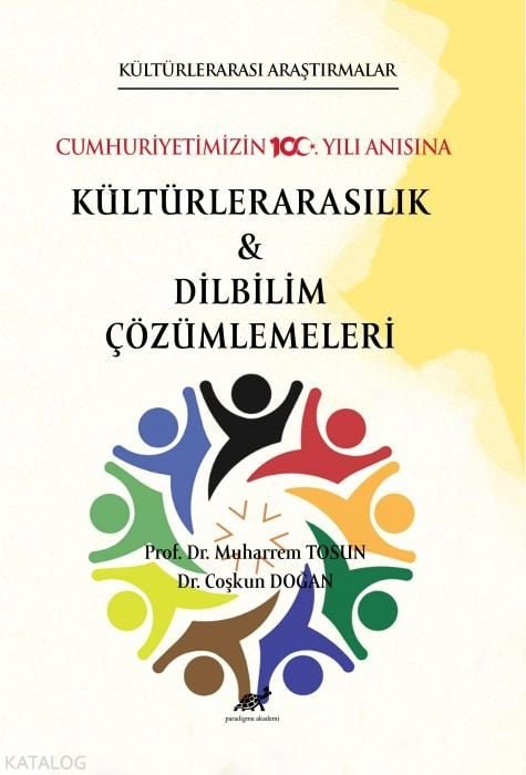 Produktbild: K&uuml;lt&uuml;rlerarasi Arastirmalar Cumhuriyetimizin 100. Yili Anisina - K&uuml;lt&uuml;rlerarasilik ve Dilbilim Calismalari