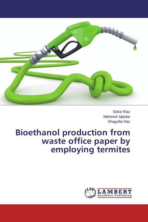 Produktbild: Bioethanol production from waste office paper by employing termites