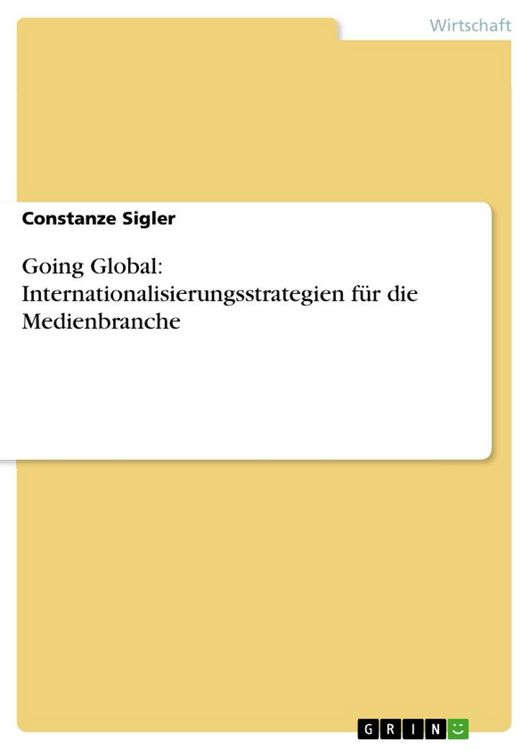 Produktbild: Going Global: Internationalisierungsstrategien f&uuml;r die Medienbranche