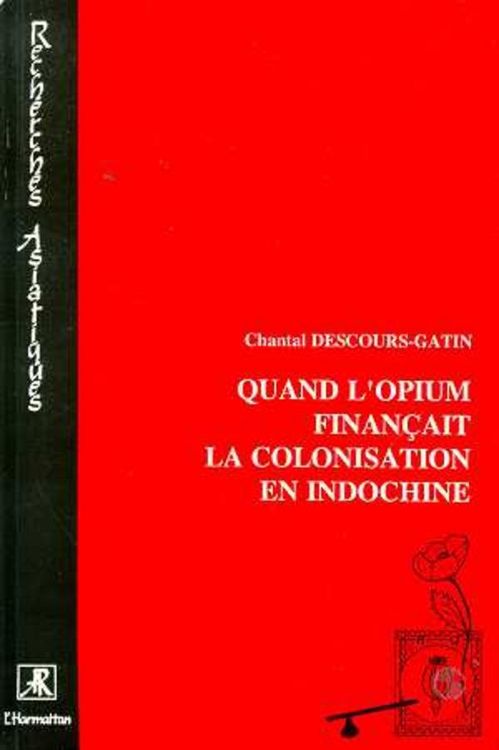 Produktbild: Quand l'opium finan&ccedil;ait la colonisation de l'Indochine