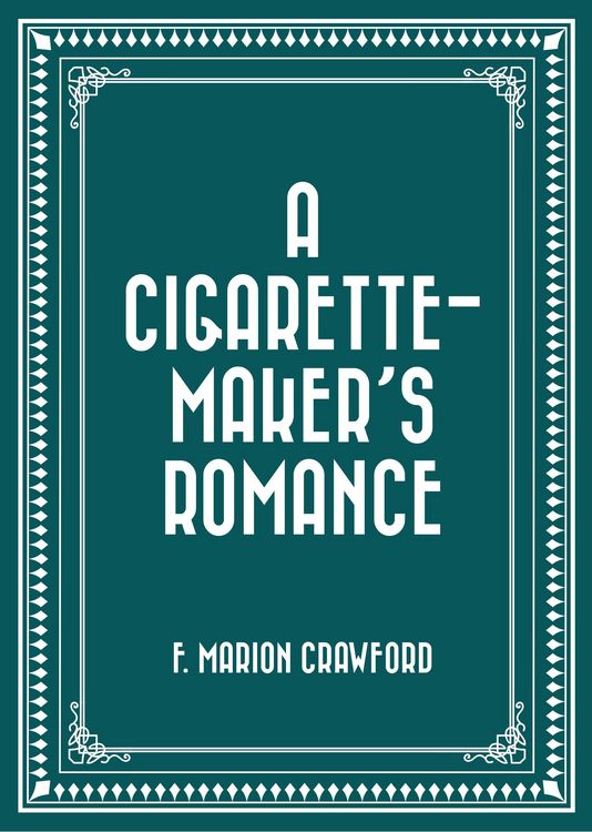 Produktbild: A Cigarette-Maker's Romance