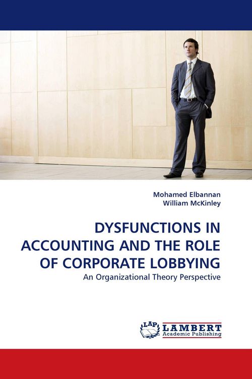 Produktbild: DYSFUNCTIONS IN ACCOUNTING AND THE ROLE OF CORPORATE LOBBYING