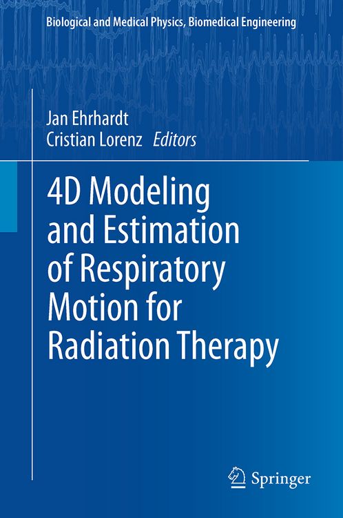 Produktbild: 4D Modeling and Estimation of Respiratory Motion for Radiation Therapy