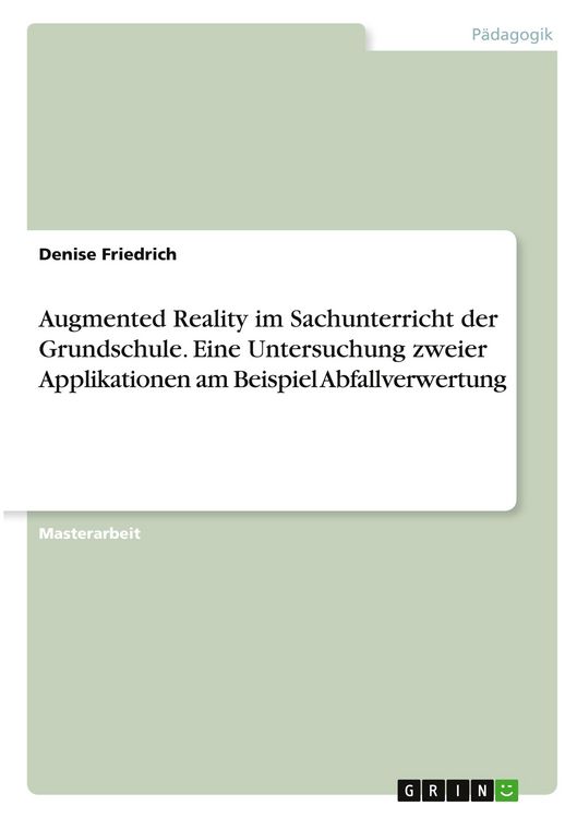 Produktbild: Augmented Reality im Sachunterricht der Grundschule. Eine Untersuchung zweier Applikationen am Beispiel Abfallverwertung
