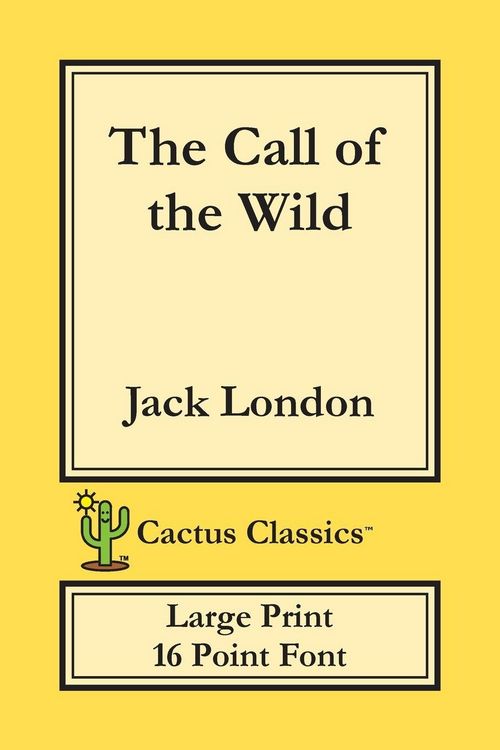Produktbild: The Call of the Wild (Cactus Classics Large Print)