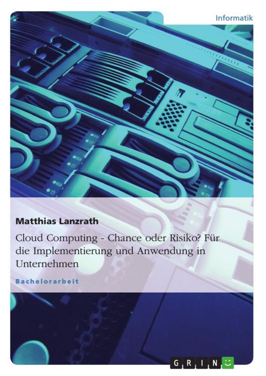 Produktbild: Cloud Computing - Chance oder Risiko? F&uuml;r die Implementierung und Anwendung in Unternehmen