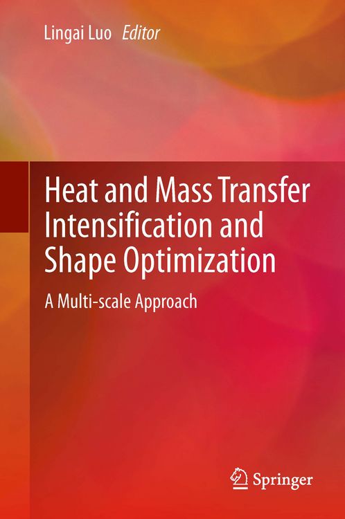 Produktbild: Heat and Mass Transfer Intensification and Shape Optimization