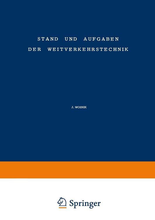 Produktbild: Stand und Aufgaben der Weitverkehrstechnik / The State of and Problem Concerning Telecommunication