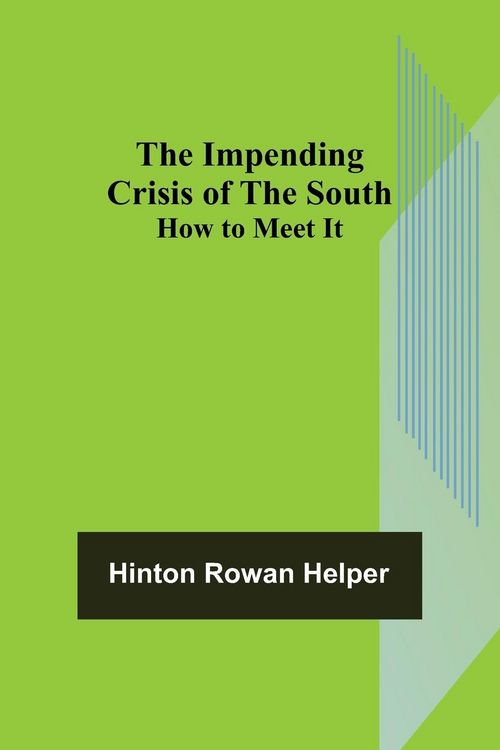Produktbild: The Impending Crisis of the South; How to Meet It