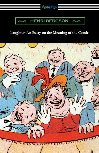 Produktbild: Laughter: An Essay on the Meaning of the Comic