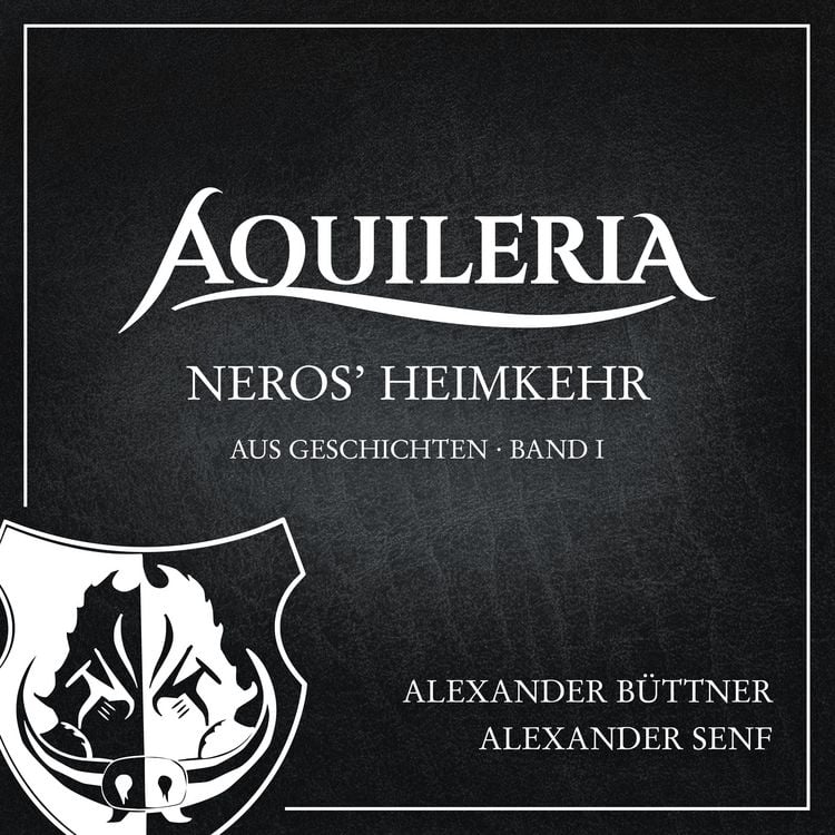Produktbild: Neros' Heimkehr (AQUILERIA &middot; aus Geschichten Band I)