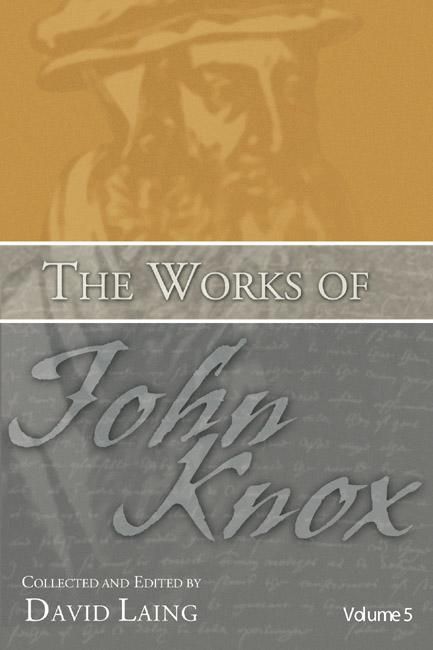 Produktbild: The Works of John Knox, Volume 5: On Predestination and Other Writings