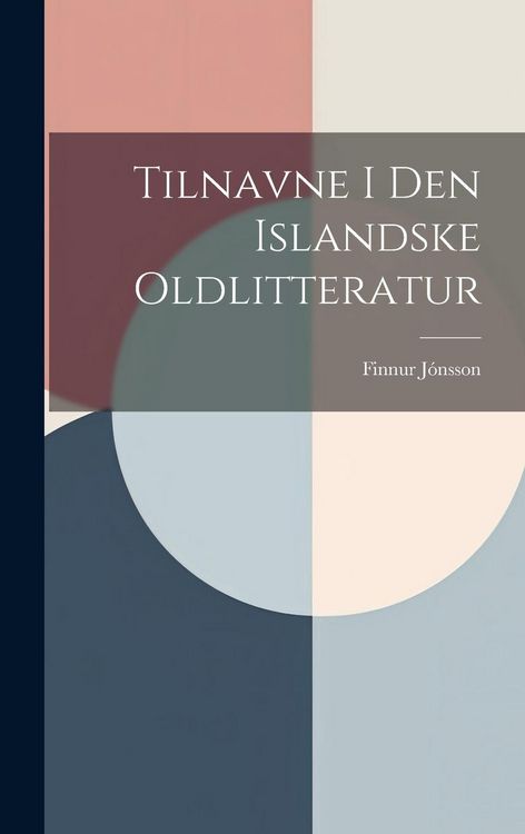 Produktbild: Tilnavne I Den Islandske Oldlitteratur