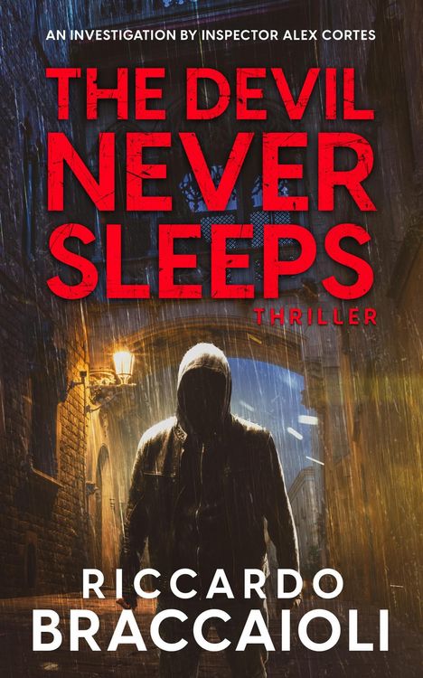 Produktbild: The Devil Never Sleeps: An Investigation by Inspector Alex Cortes (Inspector Alex Cortes - Police Crime and Mystery, #3)