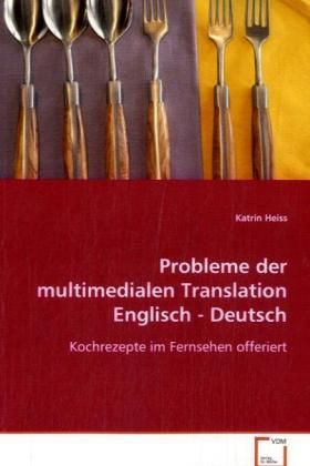Produktbild: Heiss Katrin: Probleme der multimedialen Translation Englisc