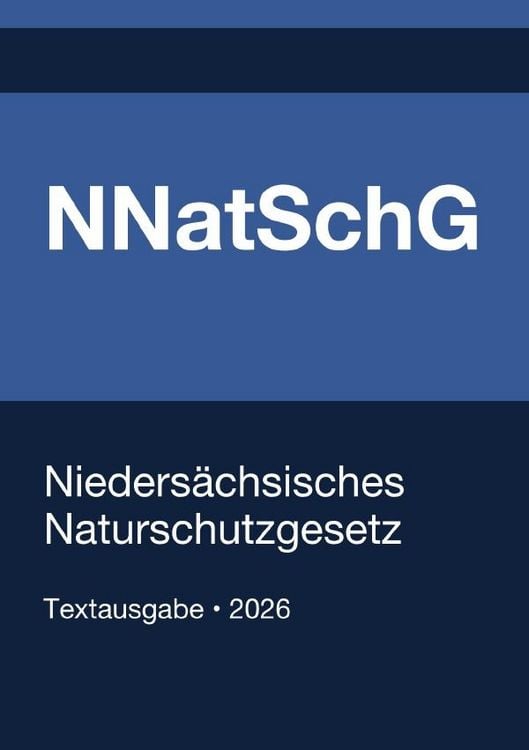 Produktbild: NNatSchG - Nieders&auml;chsisches Naturschutzgesetz 2026