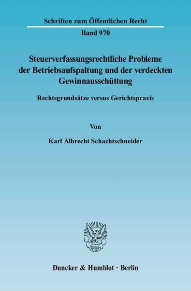 Produktbild: Steuerverfassungsrechtliche Probleme der Betriebsaufspaltung und der verdeckten Gewinnaussch&uuml;ttung.