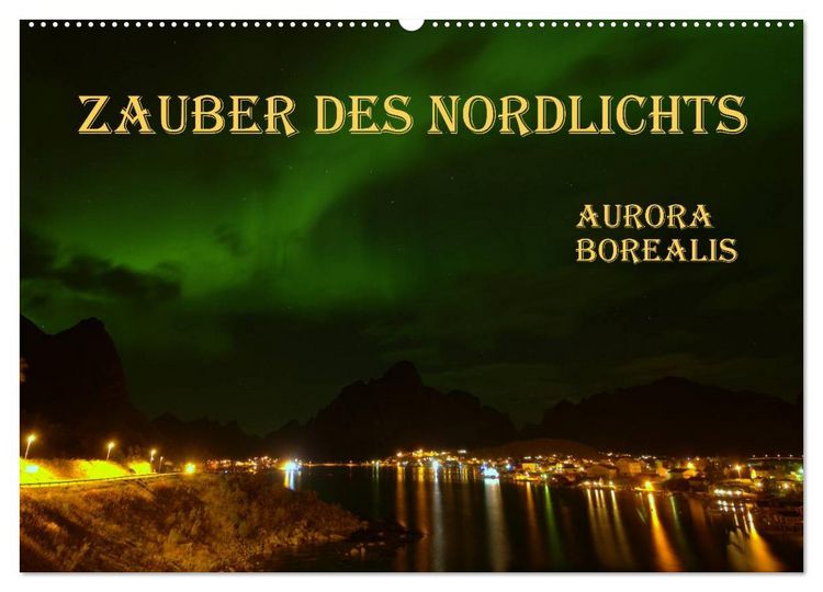 Produktbild: Zauber des Nordlichts - Aurora borealis (Wandkalender 2026 DIN A2 quer), CALVENDO Monatskalender