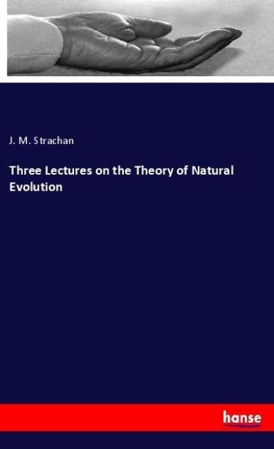 Produktbild: Three Lectures on the Theory of Natural Evolution