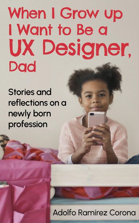Produktbild: When I Grow up I Want to Be a UX Designer, Dad