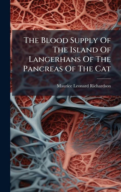 Produktbild: The Blood Supply Of The Island Of Langerhans Of The Pancreas Of The Cat