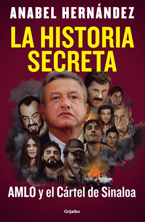 Produktbild: La Historia Secreta: Amlo Y El C&aacute;rtel de Sinaloa / The Secret Story: Amlo and the Sinaloa Cartel