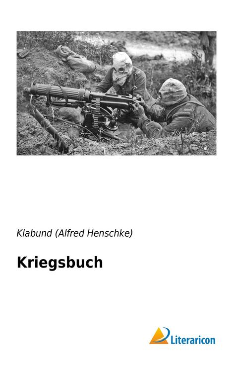 Produktbild: (Alfred Henschke), K: Kriegsbuch