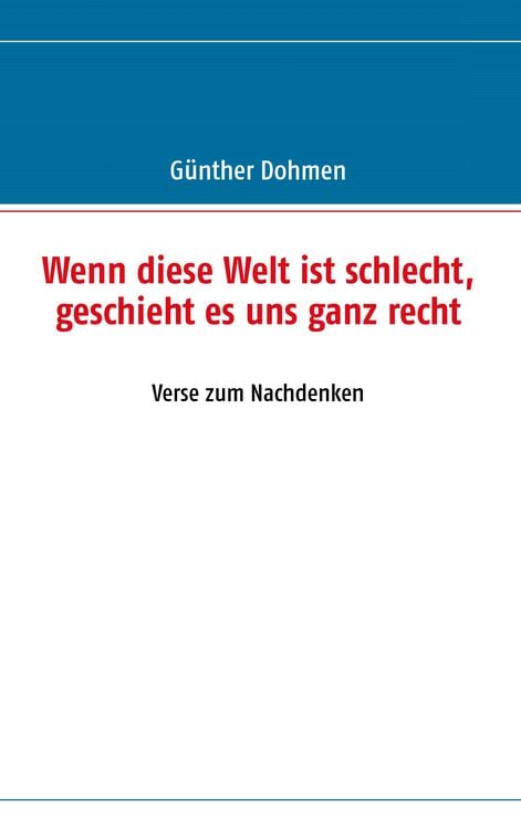 Produktbild: Wenn diese Welt ist schlecht, geschieht es uns ganz recht