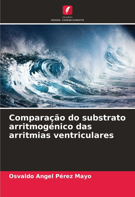 Produktbild: Compara&ccedil;&atilde;o do substrato arritmog&eacute;nico das arritmias ventriculares