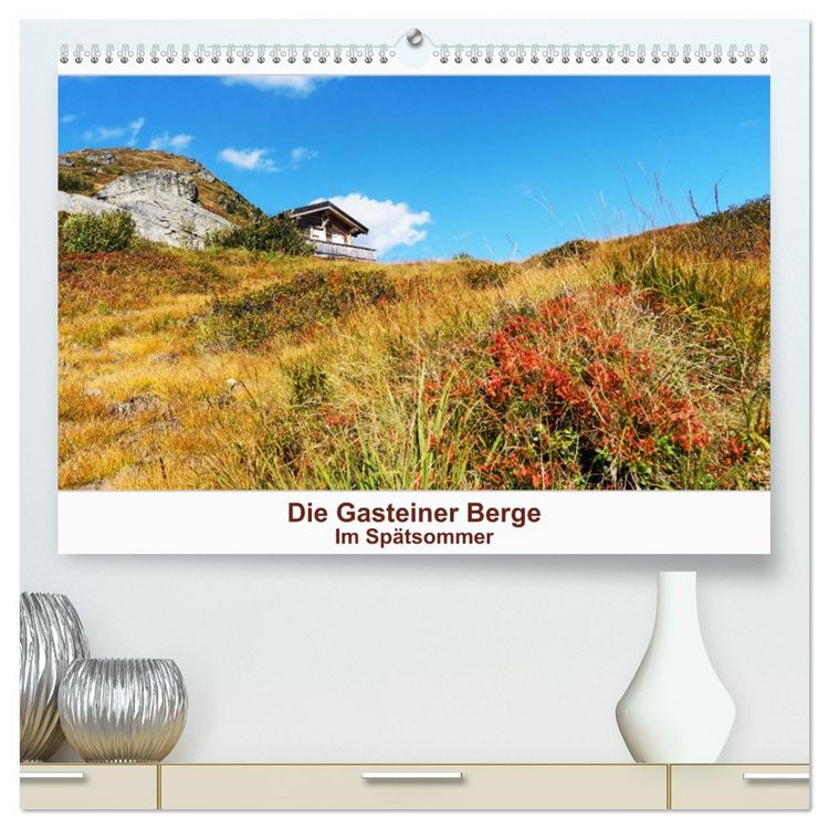 Produktbild: Die Gasteiner Berge Im Sp&auml;tsommer (hochwertiger Premium Wandkalender 2026 DIN A2 quer), Kunstdruck in Hochglanz