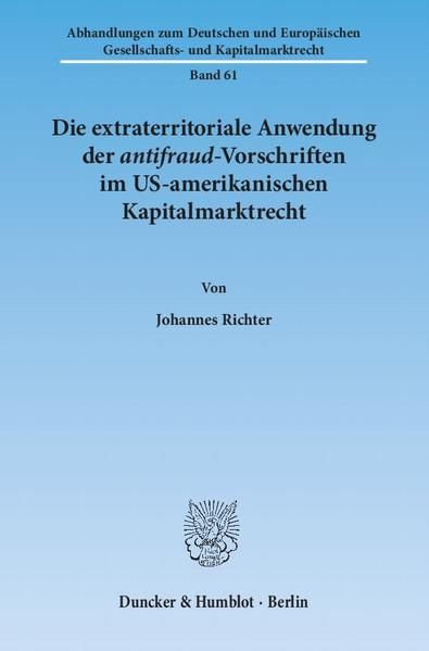 Produktbild: Die extraterritoriale Anwendung der antifraud-Vorschriften im US-amerikanischen Kapitalmarktrecht.