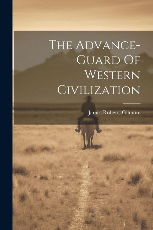 Produktbild: The Advance-guard Of Western Civilization