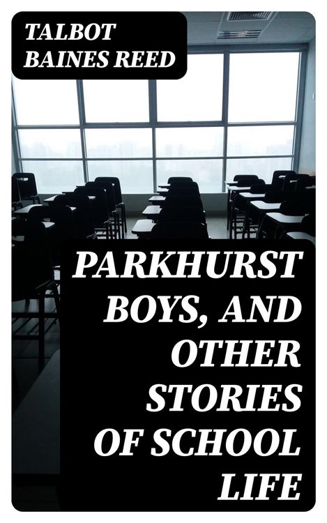 Produktbild: Parkhurst Boys, and Other Stories of School Life