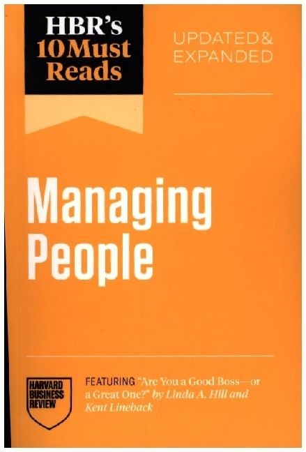 Produktbild: HBR's 10 Must Reads on Managing People, Updated and Expanded (featuring "Are You a Good Boss--or a Great One?" by Linda A. Hill and Kent Lineback)