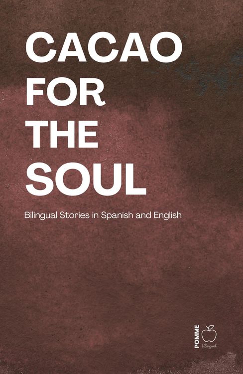 Produktbild: Cacao for the Soul: Bilingual Stories in Spanish and English