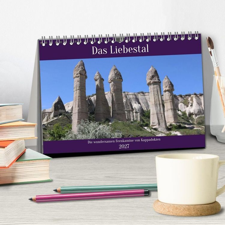 Produktbild: Das Liebestal. Die wundersamen Feenkamine von Kappadokien (Tischkalender 2027 DIN A5 quer), CALVENDO Monatskalender