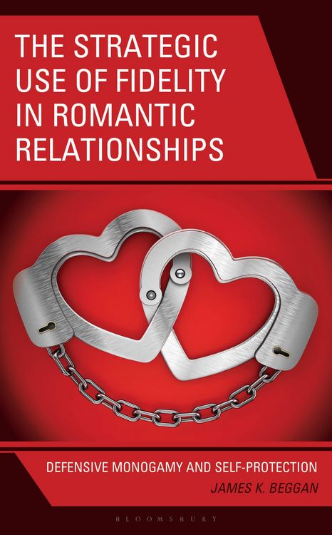 Produktbild: The Strategic Use of Fidelity in Romantic Relationships
