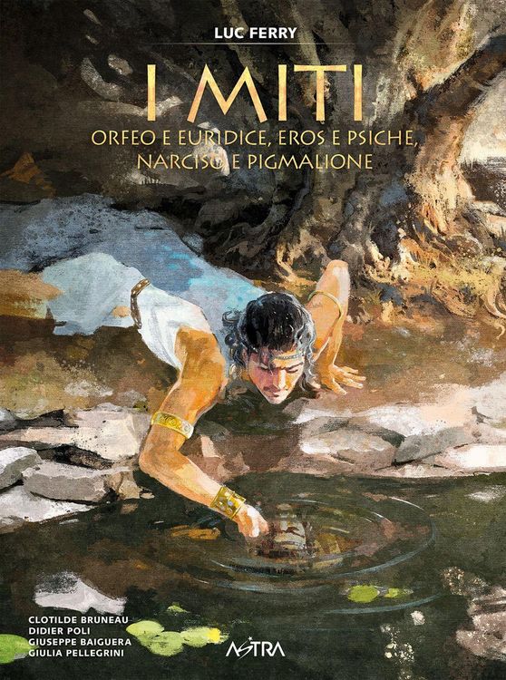 Produktbild: Orfeo e Euridice, Amore e Psiche, Narciso e Pigmalione. I miti. Vol. 3