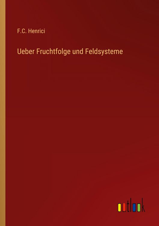 Produktbild: Ueber Fruchtfolge und Feldsysteme