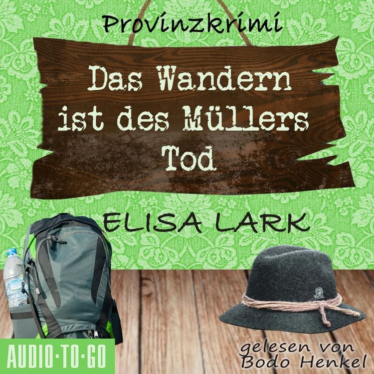 Produktbild: Das Wandern ist des M&uuml;llers Tod - Der dritte Fall f&uuml;r den Karl Ramsauer