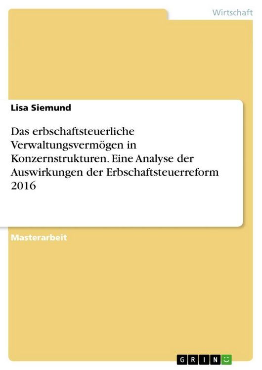 Produktbild: Das erbschaftsteuerliche Verwaltungsverm&ouml;gen in Konzernstrukturen. Eine Analyse der Auswirkungen der Erbschaftsteuerreform 2016