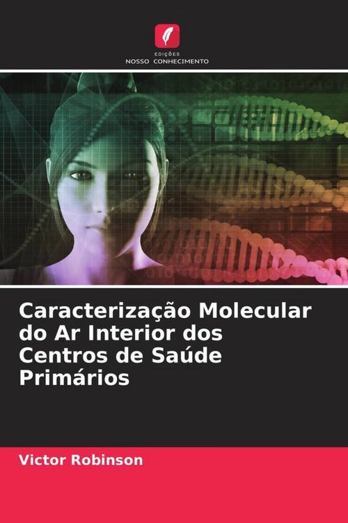 Produktbild: Caracteriza&ccedil;&atilde;o Molecular do Ar Interior dos Centros de Sa&uacute;de Prim&aacute;rios