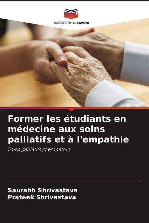 Produktbild: Former les &eacute;tudiants en m&eacute;decine aux soins palliatifs et &agrave; l'empathie