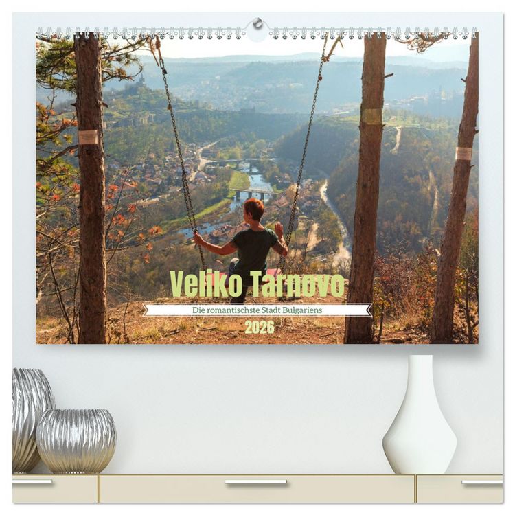 Produktbild: Veliko Tarnovo - Die romantischste Stadt Bulgariens (hochwertiger Premium Wandkalender 2026 DIN A2 quer), Kunstdruck in Hochglanz