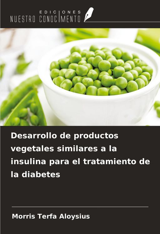 Produktbild: Desarrollo de productos vegetales similares a la insulina para el tratamiento de la diabetes