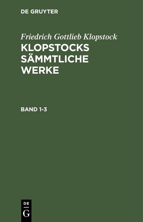 Produktbild: Friedrich Gottlieb Klopstock: Klopstocks s&auml;mmtliche Werke. Band 1-3