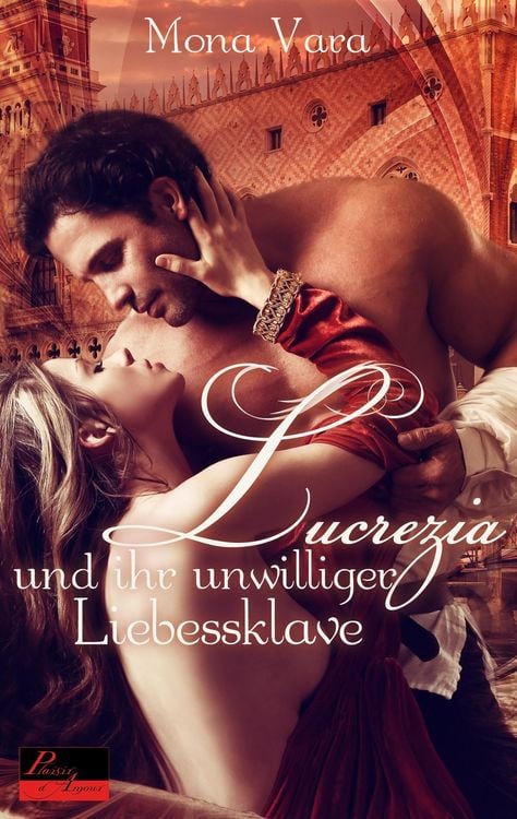 Produktbild: Lucrezia und ihr unwilliger Liebessklave