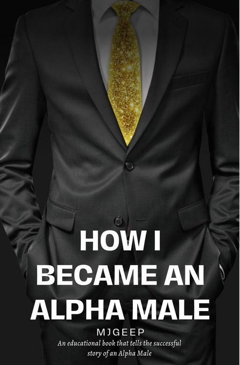 Produktbild: How I Became An Alpha Male (MJ's Guide To Life, #1)